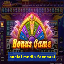 social media facecast